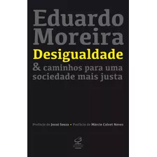 Livro Desigualdade & Caminhos Para Uma Sociedade Mais Justa