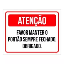 Placa Atenção Favor Manter Portão Sempre Fechado 18x23