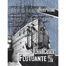 Uma Cidade Flutuante, De Verne, Jules. Marés Tizzot Editora Ltda., Capa Mole Em Português, 2010