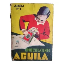 Album Figuritas Chocolatines Aguila, N°1, Completo, De 1932