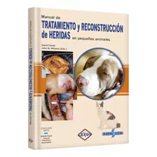 Tratamiento Y Reconstrucción De Heridas En Pequeños Animales