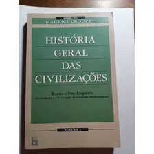 História Geral Das Civilizações; Roma E Seu Império; Crouzet