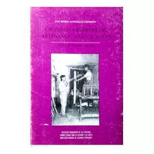 Libro: Crónicas Diversas De Artesanos Oaxaqueños 