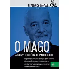 O Mago: A Incrível História De Paulo Coelho