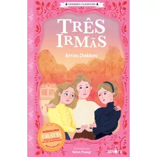 Três Irmãs - O Essencial Dos Contos Russos - Vol. 10 (livro + Audiolivro)