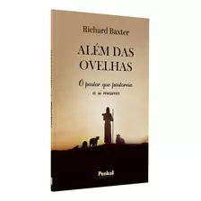 Além Das Ovelhas | Richard Baxter, De Richard Baxter. Editora Cpp, Capa Dura Em Português