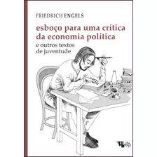 Esboço Para Uma Crítica Da Economia Política: E Outros Textos De Juventude, De Engels, Friedrich. Série Marx & Engels Editora Jinkings Editores Associados Ltda-epp, Capa Mole Em Português, 2021