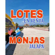 Venta De Terrenos En La Recta De Monjas Jalapa 