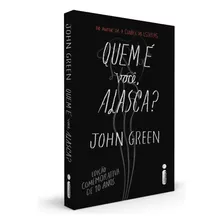 Quem E Voce Alasca?: (edição Comemorativa De 10 Anos), De Green, John. Editora Intrínseca Ltda., Capa Mole, Edição Livro Brochura Em Português, 2015