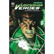 Lanternas Verdes: Gladiadores Esmeralda, De Bedard, Tony., Vol. 4. Editora Panini, Capa Dura, Edição 1 Em Português, 2022