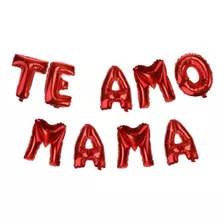 Globos Te Amo Mama Letras Foil Dia De Las Madres 10 De Mayo Color Rojo