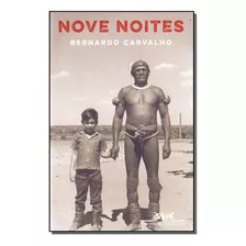 Nove Noites - Cia Das Letras - Carvalho, Bernardo