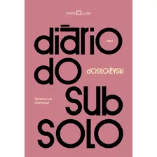 Diário Do Subsolo, De Dostoievski, Fiódor. Editora Martin Claret Ltda, Capa Dura Em Português, 2019