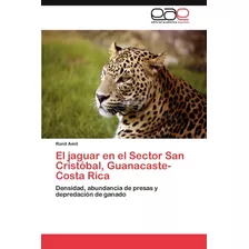 Libro: El Jaguar En El Sector San Cristóbal, Guanacaste-cost