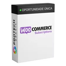 Woocommerce Subscriptions + Chave Mundo Inpriv