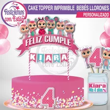 Cake Topper Imprimible Personalizado P/ Torta Bebés Llorones