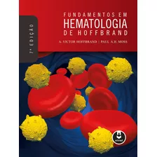 Fundamentos Em Hematologia De Hoffbrand, De A. Victor Hoffbrand. Artmed Editora Ltda., Capa Mole Em Português, 2017