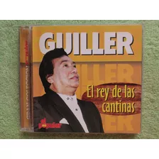 Eam Cd Guiller El Rey De Las Cantinas 1999 Bolero Cantinero