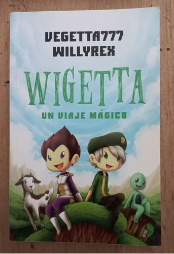 Wigetta Un Viaje Mágico - Vegetta777 & Willyrex