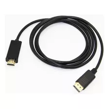 Cable Adaptador Displayport A Hdmi 1,8 Metros 1080p Hd 4k