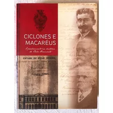 Ciclones E Macaréus - O Parlamento Na História De Bh