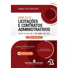 Nova Lei De Licitações E Contratos Administrativos Lei N. 14.133, De Bittencourt, Sidney. Editora Mizuno, Capa Mole Em Português