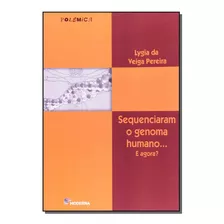 Libro Sequenciaram O Genoma Humano Ed2 De Pereira Lygia Da V