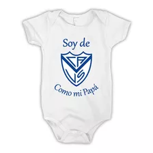 Bodys Bebe Soy De Velez Como Mi Papá