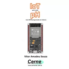 Livro Iot Para Medir Ph Com Esp32 Programado Em Arduino