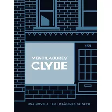 Ventiladores Clyde, De Seth. Editorial Salamandra, Tapa Dura En Español