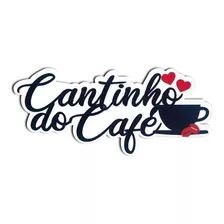 Frase Decorativa Cantinho Do Café Mdf 3mm Colorido Barato