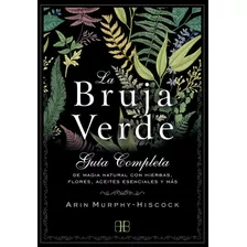 Bruja Verde,la - Murphy Hiscock, Arin (tapa Blanda)