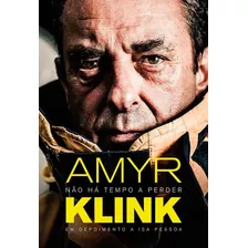 Não Há Tempo A Perder, De Klink, Amyr. Starling Alta Editora E Consultoria Eireli, Capa Mole Em Português, 2016