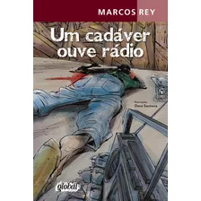 Um Cadáver Ouve Rádio, De Rey, Marcos. Série Marcos Rey Editora Grupo Editorial Global, Capa Mole Em Português, 2013