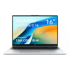 Laptop Huawei Matebook D16 2024 I5 12va Gen Serie H 16+512gb