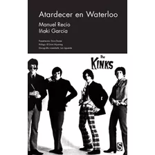 Libro Atardecer En Waterloo: The Kinks