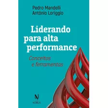 Livro Liderando Para Alta Performance