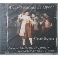 Cd Arias Famosas De Opera + Flavio Becerra + Nuevo