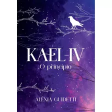 Livro Kael-iv, O Princípio / Ficção Científica