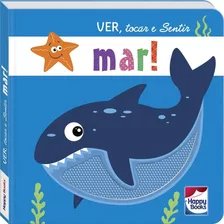 Livro Ver, Tocar E Sentir - Mar