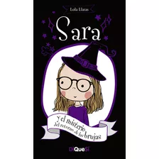 Libro Sara Y El Misterio Del Retorno De Las Brujasde Diquesi