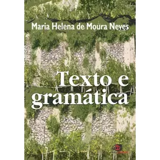 Texto E Gramática, De Neves, Maria Helena De Moura. Editora Pinsky Ltda, Capa Mole Em Português, 2006