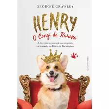 Henry, O Corgi Da Rainha, De Crawley, Georgie. Autêntica Editora Ltda., Capa Mole Em Português, 2018