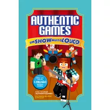 Authenticgames: Um Show Muito Louco Vol 03, De Authenticgames. Astral Cultural Editora Ltda, Capa Dura Em Português, 2020