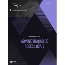 Administração De Redes Locais, De Sousa, Lindeberg Barros De. Editora Erica, Capa Mole Em Português