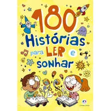 180 Histórias Para Ler E Sonhar, De Cultural, Ciranda. Ciranda Cultural Editora E Distribuidora Ltda., Capa Mole Em Português, 2020