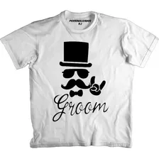 Camiseta Groom - Noivo - Despedida De Solteiro