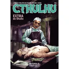 Cthulhu 12 Comics Y Relatos De Ficcion Oscura Extra Otoño -