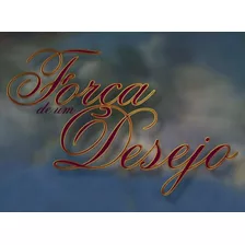 Dvd Novela Força De Um Desejo Em Hd Com Menu Frete Grátis