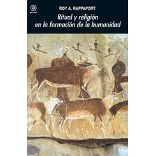 Ritual Y Religion En La Formacion De La Humanidad - Roy A. R